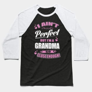 Imperfectly Perfect Grandma Baseball T-Shirt